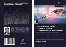 Bookcover of Testmachine voor Transtibiale en Transfemorale Prothesen