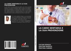 Bookcover of LA CARIE DENTARIA E LA SUA PREVENZIONE