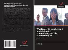 Bookcover of Wystąpienia publiczne i umiejętności komunikacyjne dla stomatologów