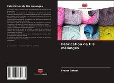 Copertina di Fabrication de fils mélangés