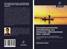 Bookcover of Sociaaleconomische ontwikkeling van inheemse volksstammen door visteelt