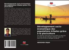 Copertina di Développement socio-économique des populations tribales grâce à la pisciculture