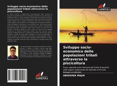 Portada del libro de Sviluppo socio-economico delle popolazioni tribali attraverso la piscicoltura