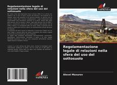 Portada del libro de Regolamentazione legale di relazioni nella sfera del uso del sottosuolo