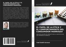 Bookcover of EL PAPEL DE LA ÉTICA Y EL COMPORTAMIENTO DEL CONSUMIDOR MARROQUÍ