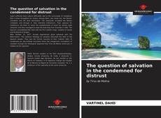 Capa do livro de The question of salvation in the condemned for distrust 