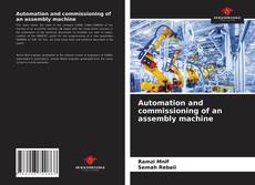 Copertina di Automation and commissioning of an assembly machine