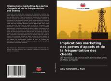 Buchcover von Implications marketing des pertes d'appels et de la fréquentation des clients