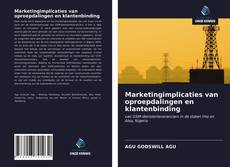 Обложка Marketingimplicaties van oproepdalingen en klantenbinding