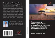 Bookcover of Proces oceny oddziaływania na środowisko w zakresie byssynozy i chorób koronawirusowych