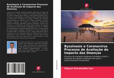 Portada del libro de Byssinosis e Coronavírus Processo de Avaliação do Impacto das Doenças