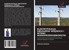 Bookcover of ELEKTRYFIKACJA OBSZARÓW WIEJSKICH I WYNIKI MIKROPRZEDSIĘBIORSTW