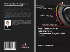 Bookcover of Modi interattivi di insegnare le competenze linguistiche