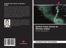 Capa do livro de Switch from Zeros to Heroes today 