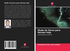 Buchcover von Mude de Zeros para Heroes hoje