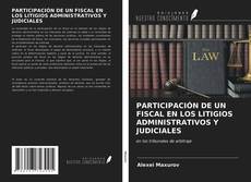 Capa do livro de PARTICIPACIÓN DE UN FISCAL EN LOS LITIGIOS ADMINISTRATIVOS Y JUDICIALES 