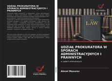 Bookcover of UDZIAŁ PROKURATORA W SPORACH ADMINISTRACYJNYCH I PRAWNYCH