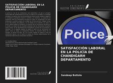 Capa do livro de SATISFACCIÓN LABORAL EN LA POLICÍA DE CHANDIGARH DEPARTAMENTO 