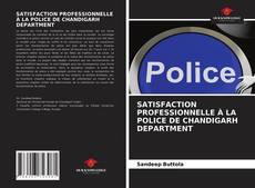 Capa do livro de SATISFACTION PROFESSIONNELLE À LA POLICE DE CHANDIGARH DEPARTMENT 