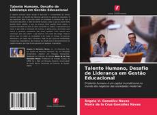 Buchcover von Talento Humano, Desafio de Liderança em Gestão Educacional