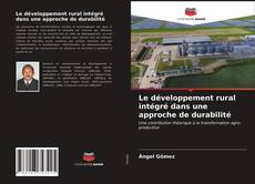 Capa do livro de Le développement rural intégré dans une approche de durabilité 