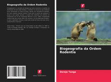 Borítókép a  Biogeografia da Ordem Rodentia - hoz