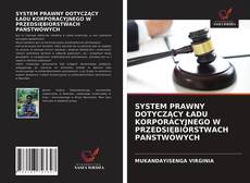 Bookcover of SYSTEM PRAWNY DOTYCZĄCY ŁADU KORPORACYJNEGO W PRZEDSIĘBIORSTWACH PAŃSTWOWYCH