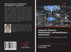 Bookcover of Internet Rzeczy: Możliwości, perspektywy i wyzwania