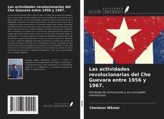 Buchcover von Las actividades revolucionarias del Che Guevara entre 1956 y 1967.