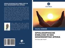 Capa do livro de OPHILOSOPHISCHE EINBLICKE IN DAS GEGENWÄRTIGE AFRIKA 