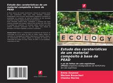 Couverture de Estudo das caraterísticas de um material compósito à base de PEAD