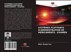 Copertina di SYSTÈMES FLOTTANTS D'ADMINISTRATION DE MÉDICAMENTS - EXAMEN