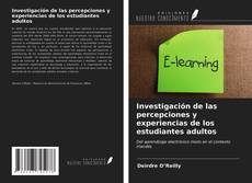 Portada del libro de Investigación de las percepciones y experiencias de los estudiantes adultos