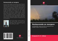 Borítókép a  Restaurando as margens - hoz