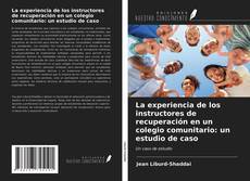 Couverture de La experiencia de los instructores de recuperación en un colegio comunitario: un estudio de caso