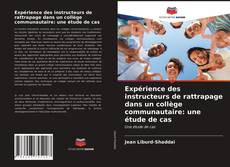 Borítókép a  Expérience des instructeurs de rattrapage dans un collège communautaire: une étude de cas - hoz