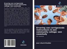 Portada del libro de Ervaring van corrigerende instructeurs in een community college: een casestudy