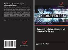 Buchcover von Synteza i charakterystyka nanomateriałów