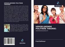 Couverture de VERGELIJKENDE POLITIEKE THEORIE: