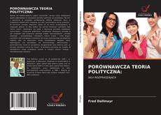 PORÓWNAWCZA TEORIA POLITYCZNA: kitap kapağı