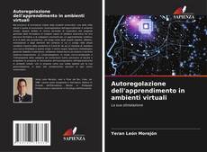 Bookcover of Autoregolazione dell'apprendimento in ambienti virtuali