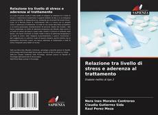 Bookcover of Relazione tra livello di stress e aderenza al trattamento