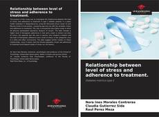 Bookcover of Relationship between level of stress and adherence to treatment.