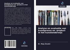 Bookcover of Analyse en evaluatie van kunstproces en -product in het kunstonderwijs