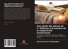 Capa do livro de Une étude des pièces de T. Williams à la lumière de la subjectivité kristevienne 