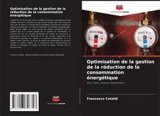 Optimisation de la gestion de la réduction de la consommation énergétique kitap kapağı
