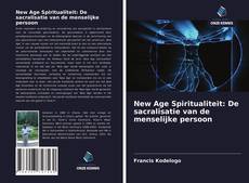 Обложка New Age Spiritualiteit: De sacralisatie van de menselijke persoon