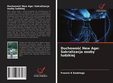 Bookcover of Duchowość New Age: Sakralizacja osoby ludzkiej