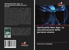 Capa do livro de Spiritualità New Age: La sacralizzazione della persona umana 