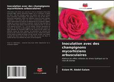 Portada del libro de Inoculation avec des champignons mycorhiziens arbusculaires